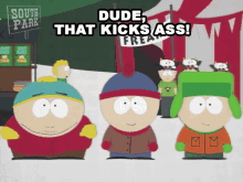 Dude That Kicks Ass Kyle Broflovski GIF - Dude That Kicks Ass Kyle Broflovski Stan Marsh GIFs
