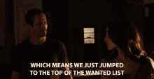 Which Means We Just Jumped To The Top Of The Wanted List We Went To The Top GIF - Which Means We Just Jumped To The Top Of The Wanted List We Went To The Top Top Of The List GIFs