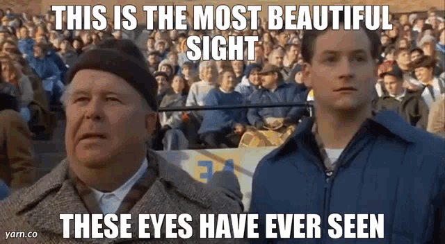 rudy-most-beautiful-sight.gif