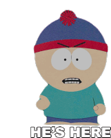 Hes Here Stan Marsh Sticker - Hes Here Stan Marsh South Park Stickers
