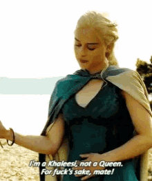 Khaleesi Not A Queen GIF - Khaleesi Not A Queen Daenerys GIFs