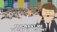 You Want Me To Say It Again Stephen Abootman GIF - You Want Me To Say It Again Stephen Abootman South Park GIFs