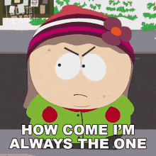 How Come Im Always The One Getting Shit On Around Here Heidi Turner GIF - How Come Im Always The One Getting Shit On Around Here Heidi Turner South Park GIFs