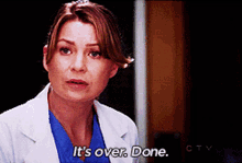 Greys Anatomy Meredith Grey GIF - Greys Anatomy Meredith Grey Its Over Done GIFs