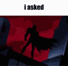 I Asked Batman GIF - I Asked Batman GIFs