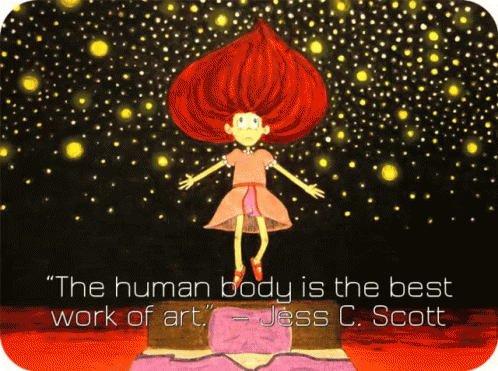 The Human Body Is The Best Work Of Art GIF - Human Body Work Of Art  Inspirational - Discover & Share GIFs