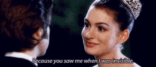 Anne Hathaway Because You Saw Me When I Was Invisible GIF - Anne Hathaway Because You Saw Me When I Was Invisible Princess Diaries GIFs