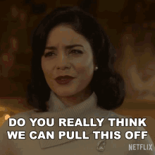 Do You Really Think We Can Pull This Off Again The Princess Switch Switched Again GIF - Do You Really Think We Can Pull This Off Again The Princess Switch Switched Again Margaret Delacourt GIFs