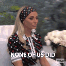 None Of Us Did Real Housewives Of Beverly Hills GIF - None Of Us Did Real Housewives Of Beverly Hills Nobody Did GIFs