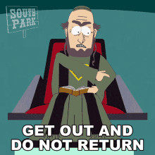 Get Out And Do Not Return Chief Elder GIF - Get Out And Do Not Return Chief Elder South Park GIFs