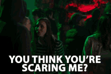 Do You Think Youre Scaring Me Annoyed GIF - Do You Think Youre Scaring Me Annoyed Not Scared GIFs
