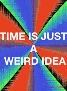 time is just a weird idea time relevance psychedelic art graphic design illustration