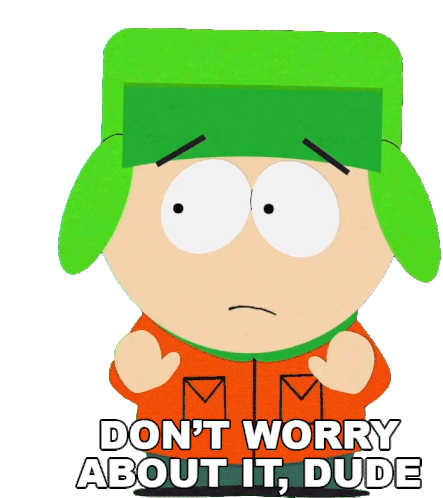 Dont Worry About It Dude Kyle Broflovski Sticker - Dont Worry About It Dude Kyle Broflovski South Park Stickers