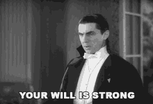 Your Will Is Strong Count Dracula GIF - Your Will Is Strong Count Dracula Bela Lugosi GIFs
