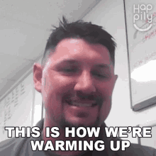 This Is How Were Warming Up Happily GIF - This Is How Were Warming Up Happily We Warm Up In This Manner GIFs