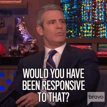 Would You Have Been Responsive To That Andy Cohen GIF - Would You Have Been Responsive To That Andy Cohen Watch What Happens Live GIFs