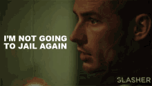 Im Not Going To Jail Again Vincent GIF - Im Not Going To Jail Again Vincent Slasher GIFs