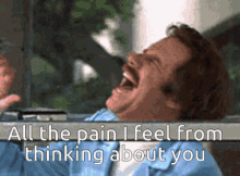 All The Pain I Feel Thinking About You GIF - All The Pain I Feel Thinking About You Pain GIFs