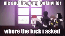 Meme Gang Looking For Where The Fuck I Asked GIF - Meme Gang Looking For Where The Fuck I Asked Anime GIFs