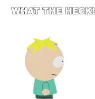 What The Heck Butters Stotch Sticker - What The Heck Butters Stotch South Park Stickers