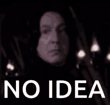 Snape No Idea Harry Potter GIF - Snape No Idea No Idea Idea GIFs