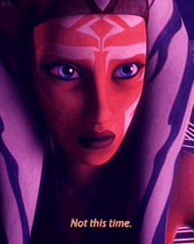 Star Wars Ahsoka Tano GIF - Star Wars Ahsoka Tano Not This Time GIFs