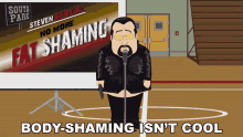 body shaming isnt cool steven seagal south park s19e5 safe space