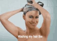 wash hair washing hair washing my hair washing my hair like