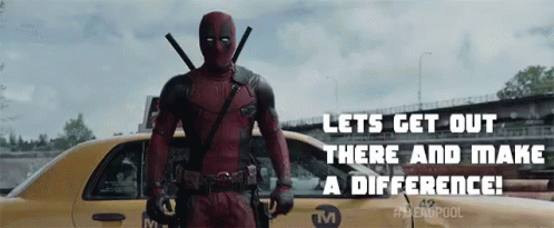 Let'S Get Out There And Make A Difference! GIF - Deadpool Make A Difference Lets Do This - Descubre & Comparte GIFs