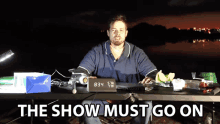 The Show Must Go On Continue GIF - The Show Must Go On Go On Show GIFs