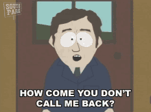 How Come You Dont Call Me Back South Park GIF - How Come You Dont Call Me Back South Park Call Me GIFs
