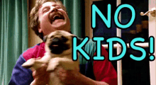 No Kids GIF - No Kids Pug Dog GIFs