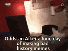 oddstan d4l long day history memes fapping oddstan d4l long day history memes fapping