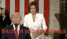 Trump Bitch Im Still President GIF - Trump Bitch Im Still President Rip Speech GIFs