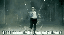 Psy That Moment When You Get Off Work GIF - Psy That Moment When You Get Off Work GIFs