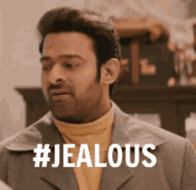 Jealous Jealousy GIF - Jealous Jealousy Prabhas GIFs