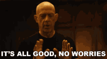 Its All Good No Worries GIF - Its All Good No Worries Jk Simmons GIFs