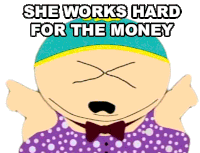 She Works Hard For The Money Eric Cartman Sticker - She Works Hard For The Money Eric Cartman South Park Stickers