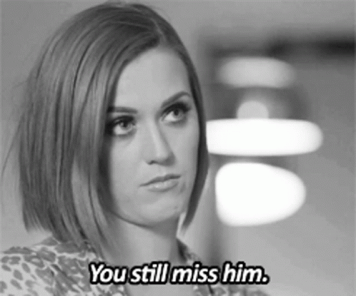 When you miss him