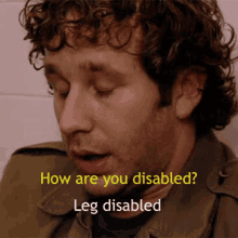Disabled How Are You Disabled GIF - Disabled How Are You Disabled Chris Odowd GIFs