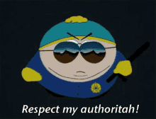 Respect My Authoritah - South Park GIF - Respect Authoritah South Park GIFs