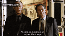 You Are Old-fashioned, Sir,But, No, It Is Strange..Gif GIF - You Are Old-fashioned Sir But GIFs