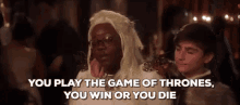 Playing House Play The Game Of Thrones GIF - Playing House Play The Game Of Thrones Win Or Die GIFs
