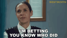 Im Betting You Know Who Did Vera Bennett GIF - Im Betting You Know Who Did Vera Bennett Wentworth GIFs