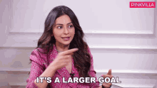 its a larger goal rakul preet singh pinkvilla broader objective ambitious goal its a larger goal rakul preet singh pinkvilla broader objective ambitious goal
