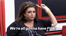 Dance Moms Abby GIF - Dance Moms Abby Were All Gonna Have Fun GIFs