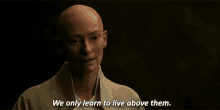 Ancient One We Only Learn GIF - Ancient One We Only Learn Five Above Them GIFs