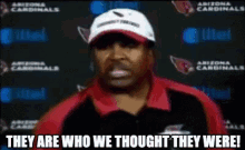They Are Who We Thought They Were GIF - Dennis Green Theyare Whoe We Thought They Were Football GIFs