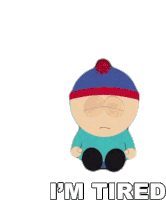 Im Tired Stan Marsh Sticker - Im Tired Stan Marsh South Park Stickers