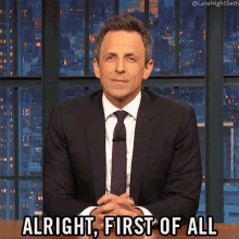 Alright First Of All Seth Meyers GIF - Alright First Of All Seth Meyers Late Night With Seth Meyers GIFs
